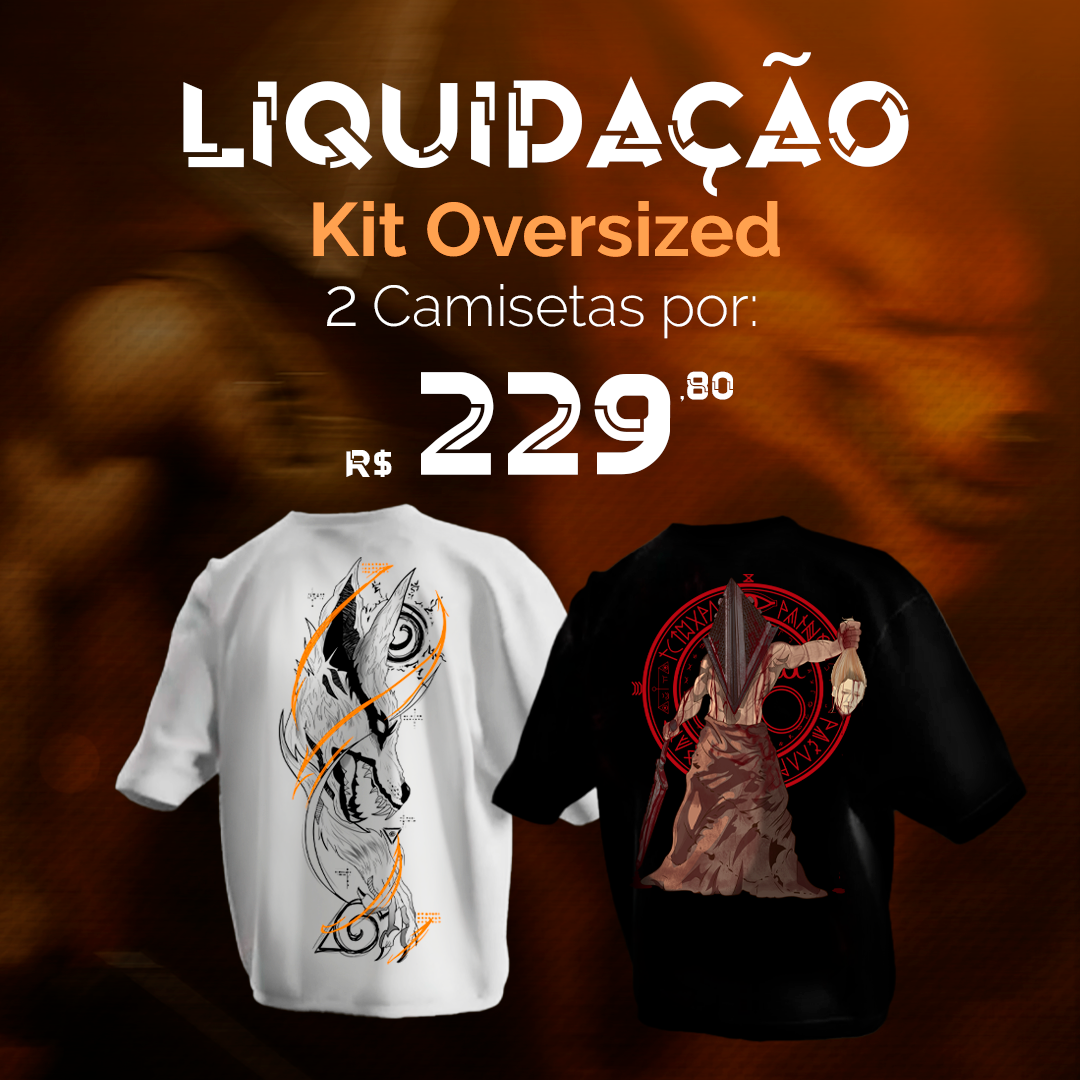 (LIQUIDAÇÃO) kit Oversized